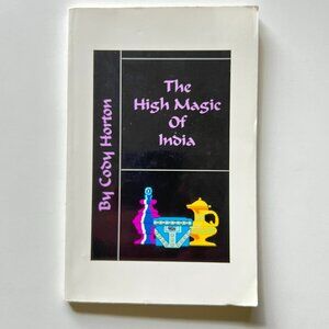 First Edition The High Magic of India  by Cody Horton Metaphysical New Age